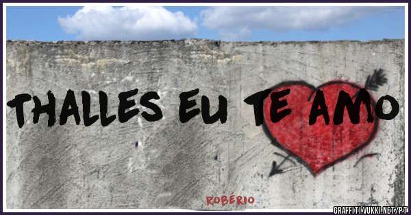 Thalles eu te amo