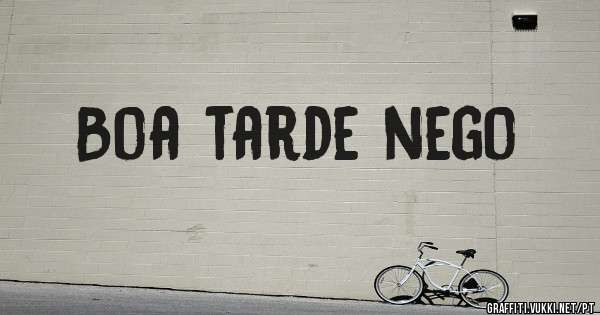 Boa tarde nego 