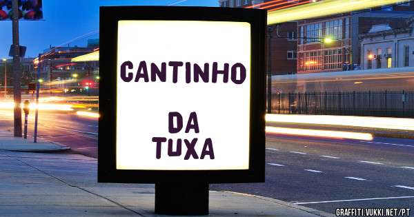 CANTINHO 
        DA
      TUXA