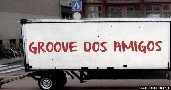GROOVE DOS AMIGOS