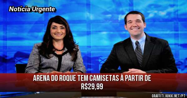 Arena do Roque tem camisetas à partir de R$29,99