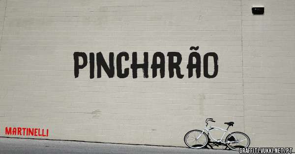 Pincharão
