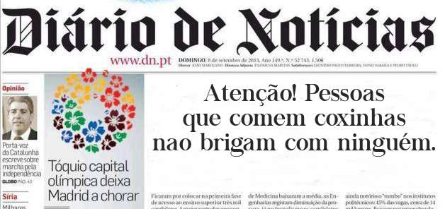 Atenção! Pessoas que comem coxinhas nao brigam com ninguém. 