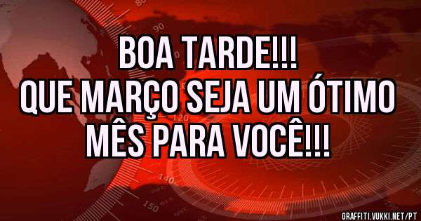 Boa Tarde!!!
Que Março seja um ótimo mês para você!!!