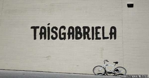 TaísGabriela