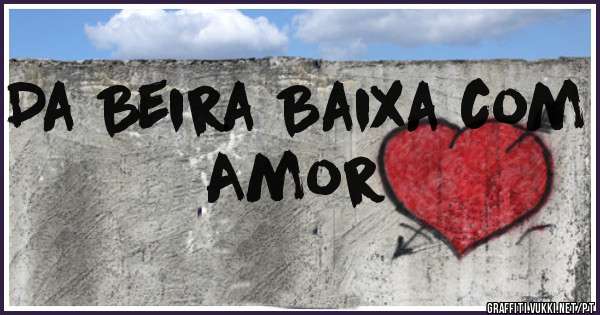 Da Beira Baixa com Amor