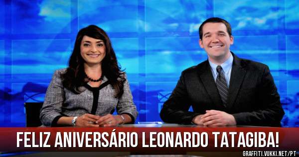 FELIZ ANIVERSÁRIO LEONARDO TATAGIBA!