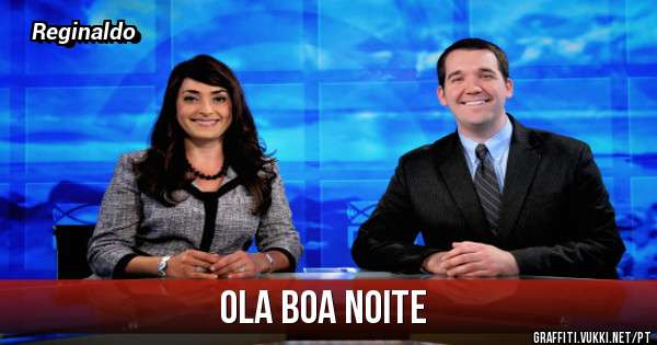 Ola boa noite 