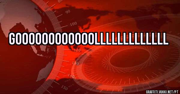 GOOOOOOOOOOOOLLLLLLLLLLLLL
