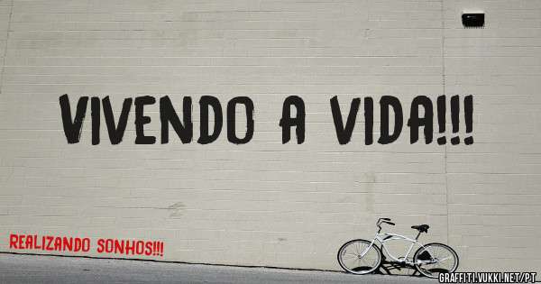 Vivendo a vida!!! 