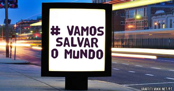 # Vamos salvar o mundo