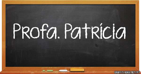 Profa. Patrícia