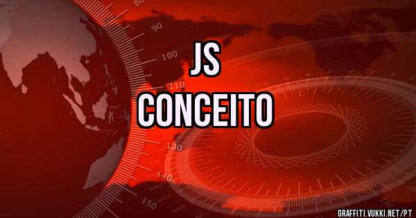 JS
CONCEITO