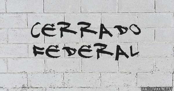 Cerrado
Federal