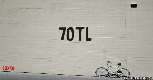 70TL