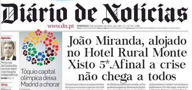 João Miranda, alojado no Hotel Rural Monte Xisto 5*.Afinal a crise não chega a todos