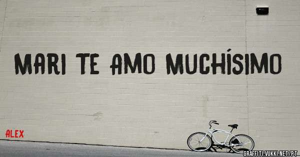 Mari Te Amo Muchísimo