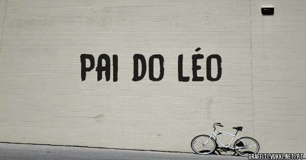Pai do Léo