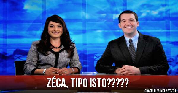 Zéca, tipo isto?????