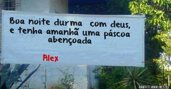 Boa noite durma  com deus,  e tenha amanhã uma páscoa  abençoada 
