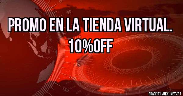 Promo En La Tienda Virtual. 10%OFF