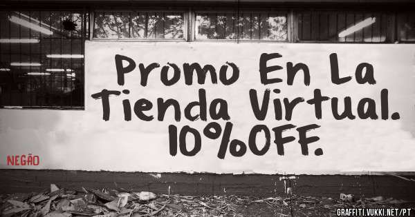 Promo En La Tienda Virtual. 10%OFF.