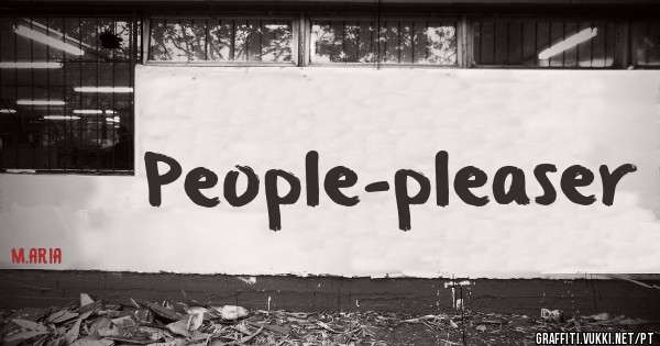 People-pleaser