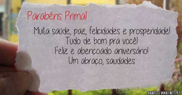 Muita saúde, paz, felicidades e prosperidade! 
Tudo de bom pra você! 
Feliz e abençoado aniversário! 
Um abraço, saudades 
