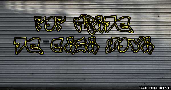 POP TRADE
DE CASA NOVA