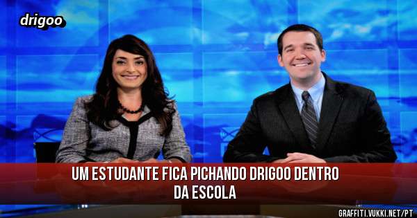 um estudante fica pichando drigoo dentro da escola