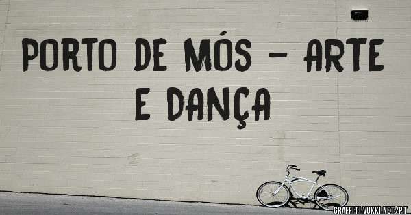 Porto de Mós - ARTE E DANÇA
