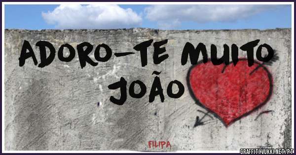 Adoro-te Muito
João