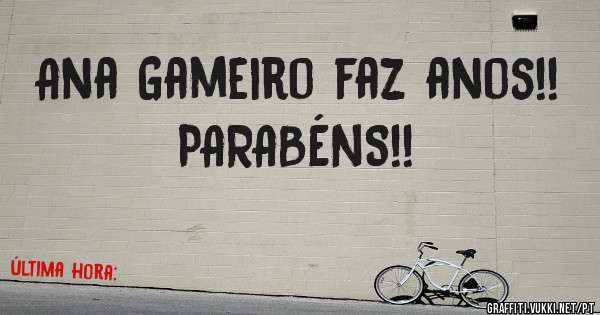 Ana Gameiro faz anos!! PARABÉNS!!