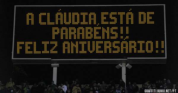 A Cláudia está de PARABÉNS!!
Feliz Aniversário!!