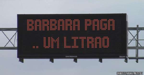 BARBARA PAGA 
.. UM LITRAO