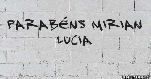 Parabéns Mirian Lucia