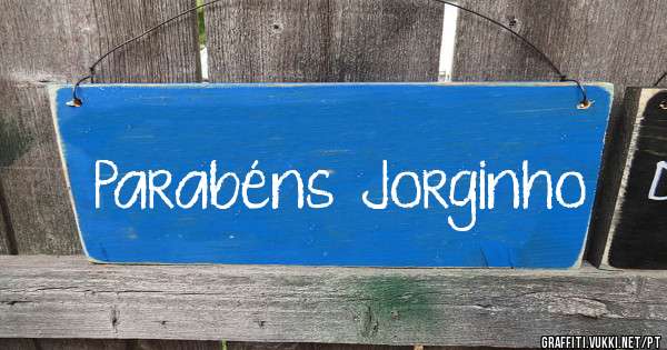 Parabéns  Jorginho 