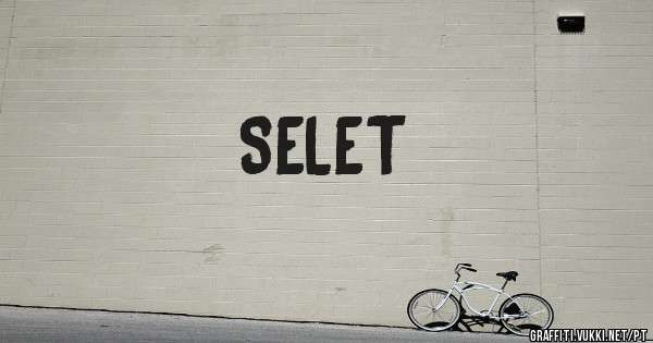 SELET