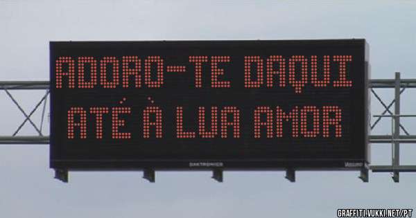 Adoro-te daqui até à lua amor