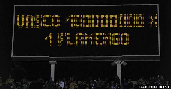 Vasco 100000000 x 1 Flamengo