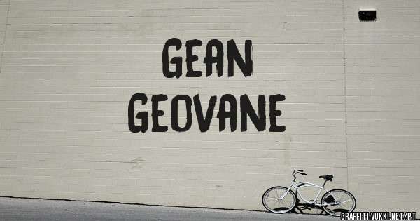 Gean
Geovane