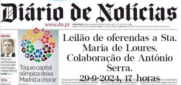 Leilão de oferendas a Sta. Maria de Loures.
Colaboração de António Serra.
29-9-2024, 17 horas