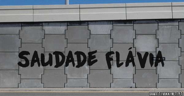 Saudade Flávia 