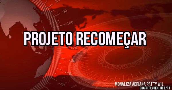 Projeto Recomeçar