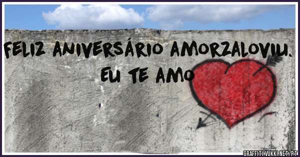 Feliz aniversário amorzaloviu.
Eu te amo 