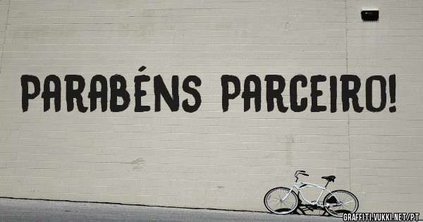 Parabéns Parceiro!