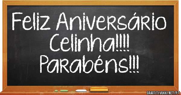 Feliz Aniversário Celinha!!!!
Parabéns!!!