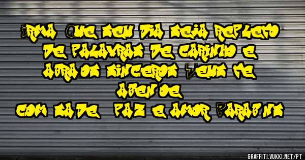 Irma, Que seu dia seja repleto de palavras de carinho e abraços sinceros. Deus te abençoe 
com saúde,  paz e amor. Parabéns! 