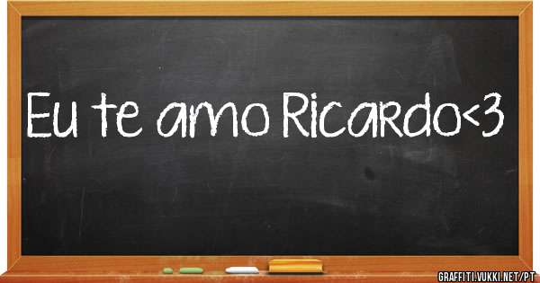 Eu te amo Ricardo<3