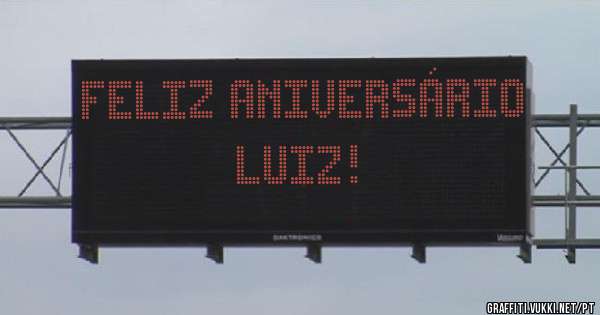Feliz aniversário
Luiz!